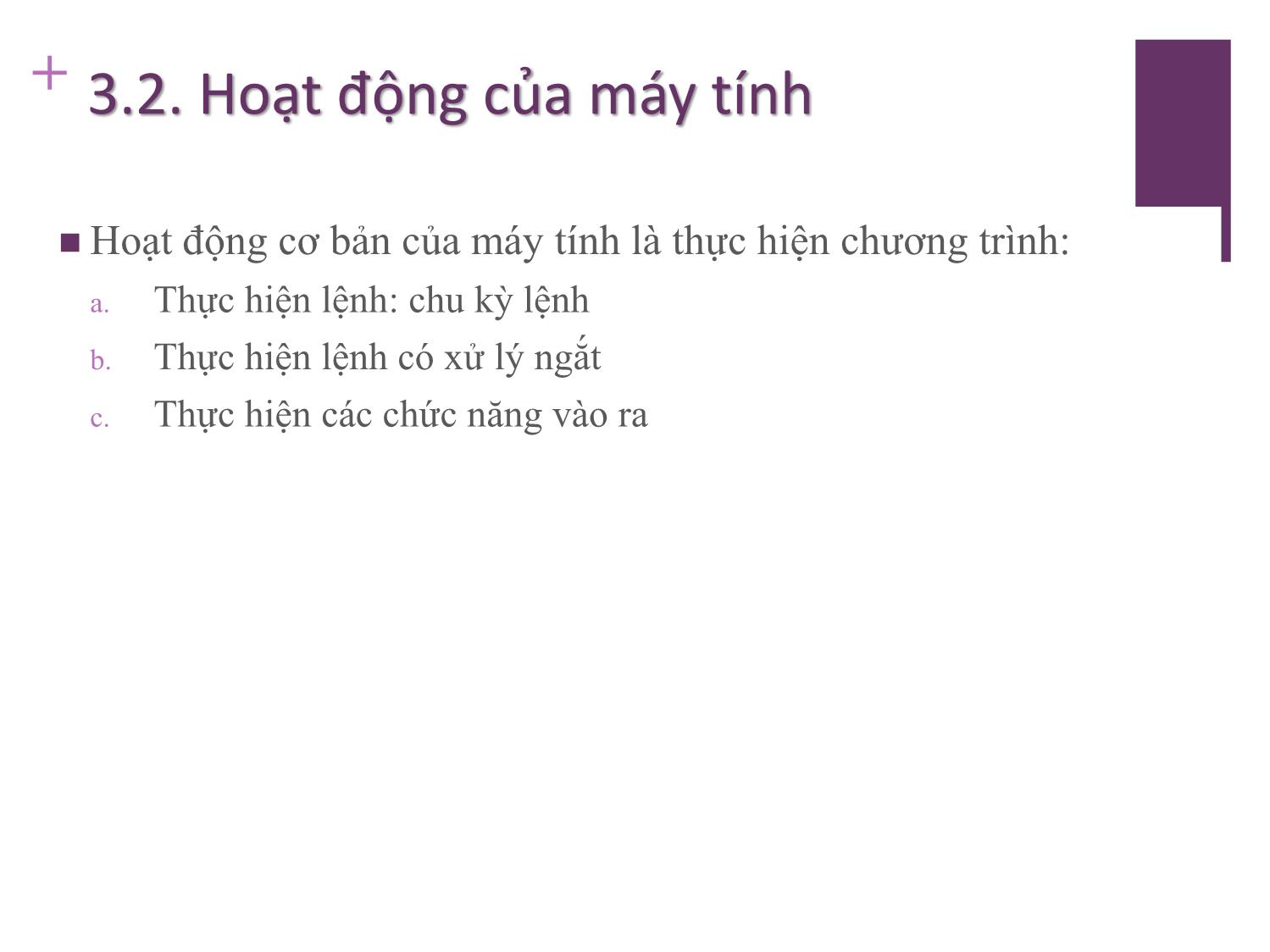 Bài giảng Kiến trúc máy tính - Chương 3: Tổng quan về máy tính và hệ thống kết nối trong máy tính - Nguyễn Thị Phương trang 8