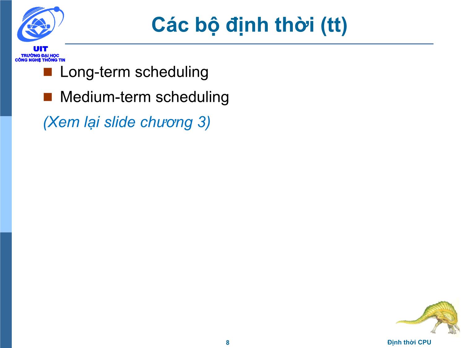 Bài giảng Hệ điều hành - Chương 4, Phần 1: Định thời CPU - Trần Thị Như Nguyệt trang 8