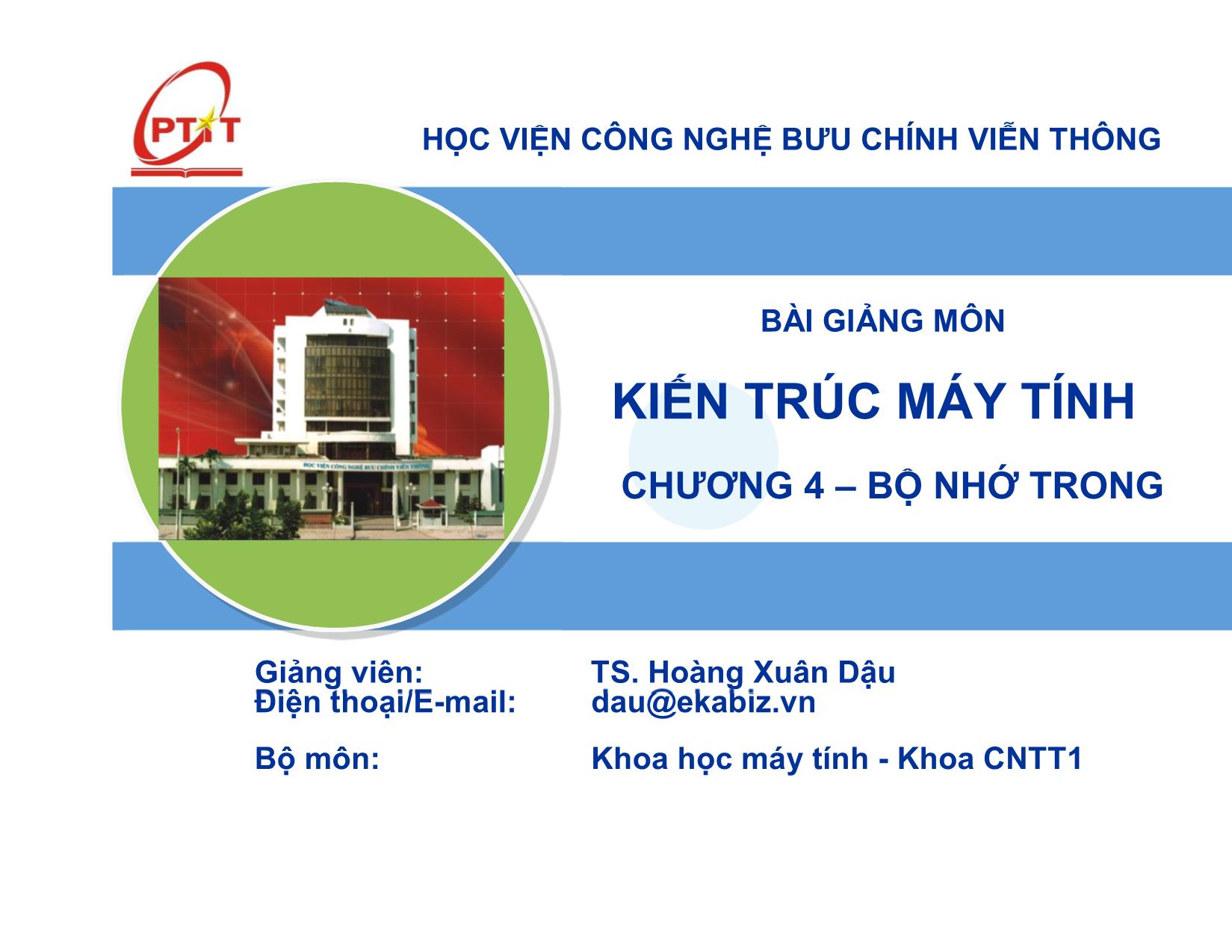 Bài giảng Kiến trúc máy tính - Chương 4: Bộ nhớ trong - Hoàng Xuân Dậu trang 1