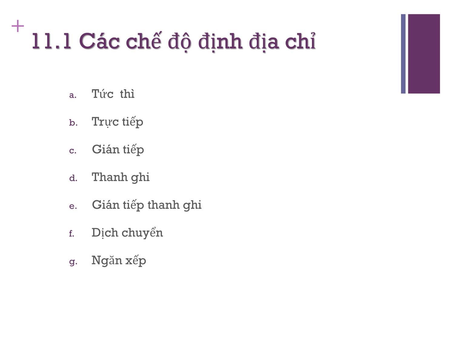 Bài giảng Kiến trúc máy tính - Chương 11: Tập lệnh các chế độ định địa chỉ và định dạng lệnh - Nguyễn Thị Phương trang 4