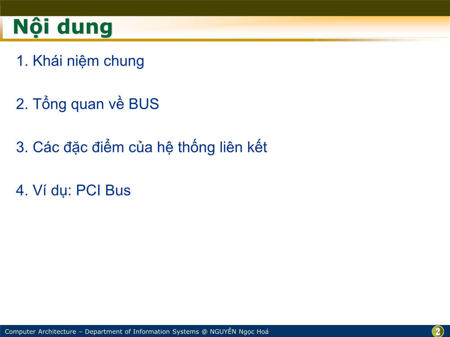 Bài giảng Kiến trúc máy tính - Chương: Hệ thống liên kết trong - Nguyễn Ngọc Hóa trang 2