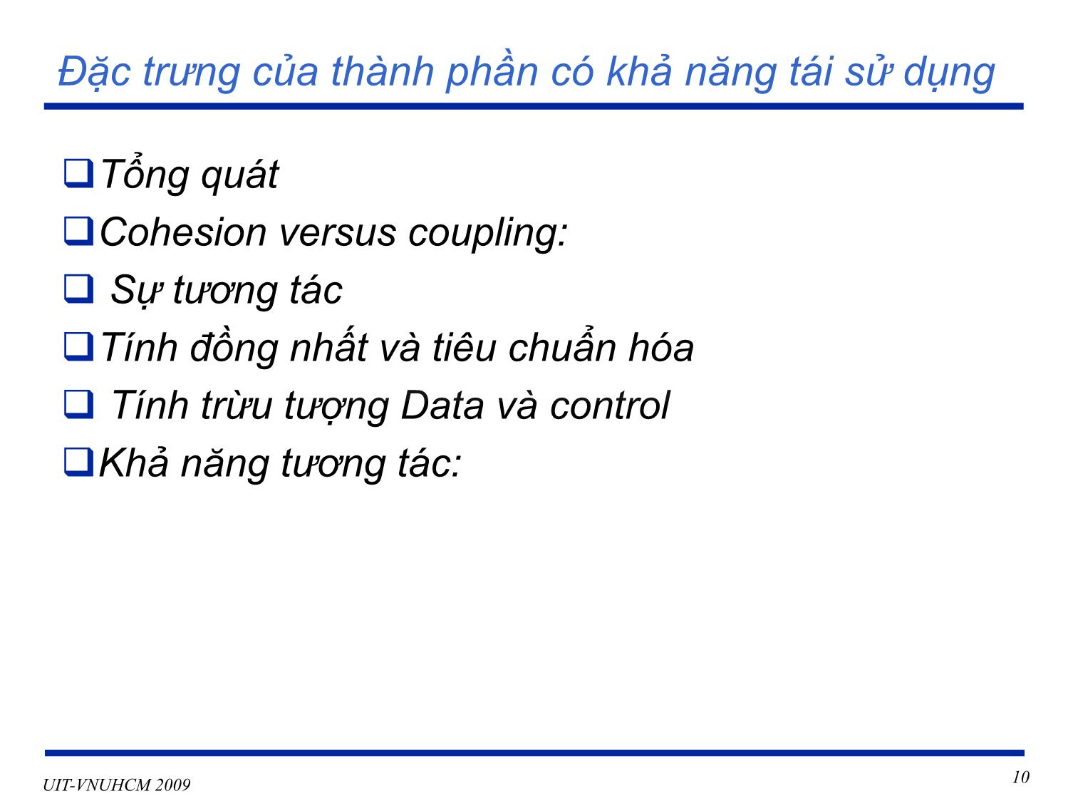 Bài giảng Phát triển vận hành bảo trì phần mềm - Chương 5: Khả năng sử dụng lại và kiểm thử - Nguyễn Thị Thanh Trúc trang 10