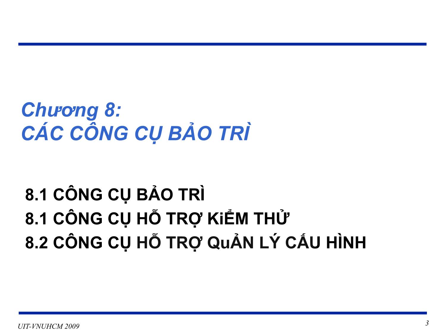 Bài giảng Phát triển vận hành bảo trì phần mềm - Chương 8: Các công cụ bảo trì - Nguyễn Thị Thanh Trúc trang 3