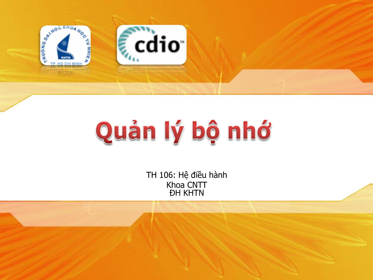 Bài giảng Hệ điều hành - Quản lý bộ nhớ trang 1