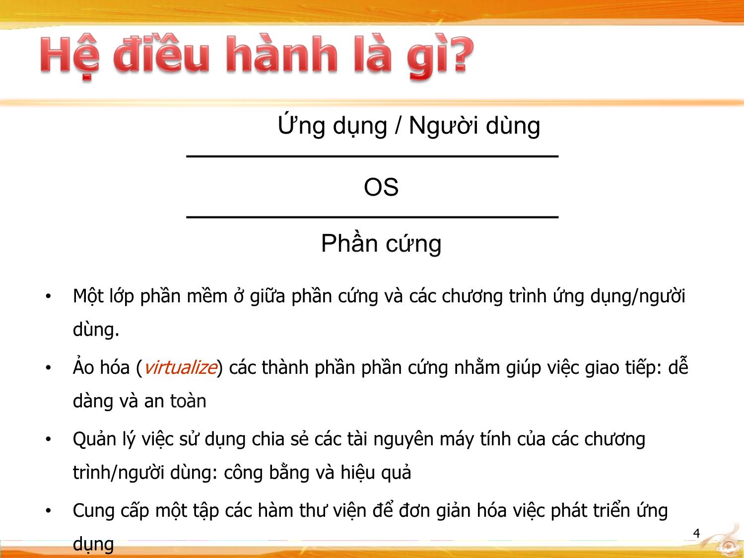 Bài giảng Hệ điều hành - Tổn quan hệ điều hành trang 4