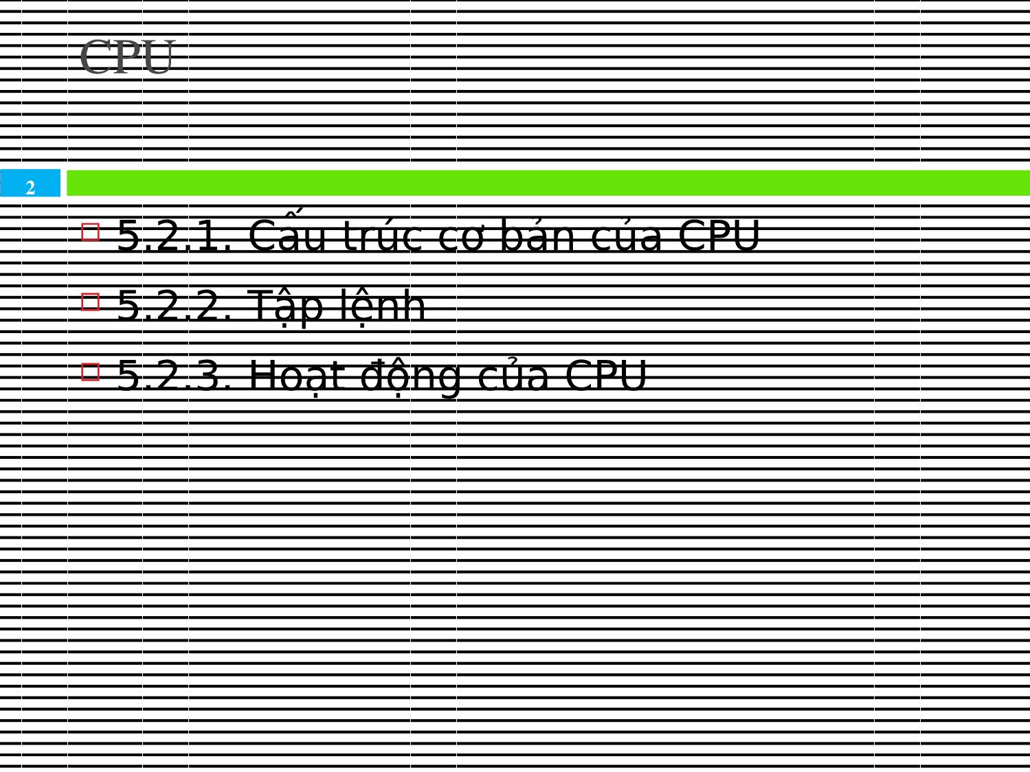 Bài giảng Kiến trúc máy tính & Hợp ngữ - Chương 5: Bộ xử lý trung tâm (CPU) trang 2