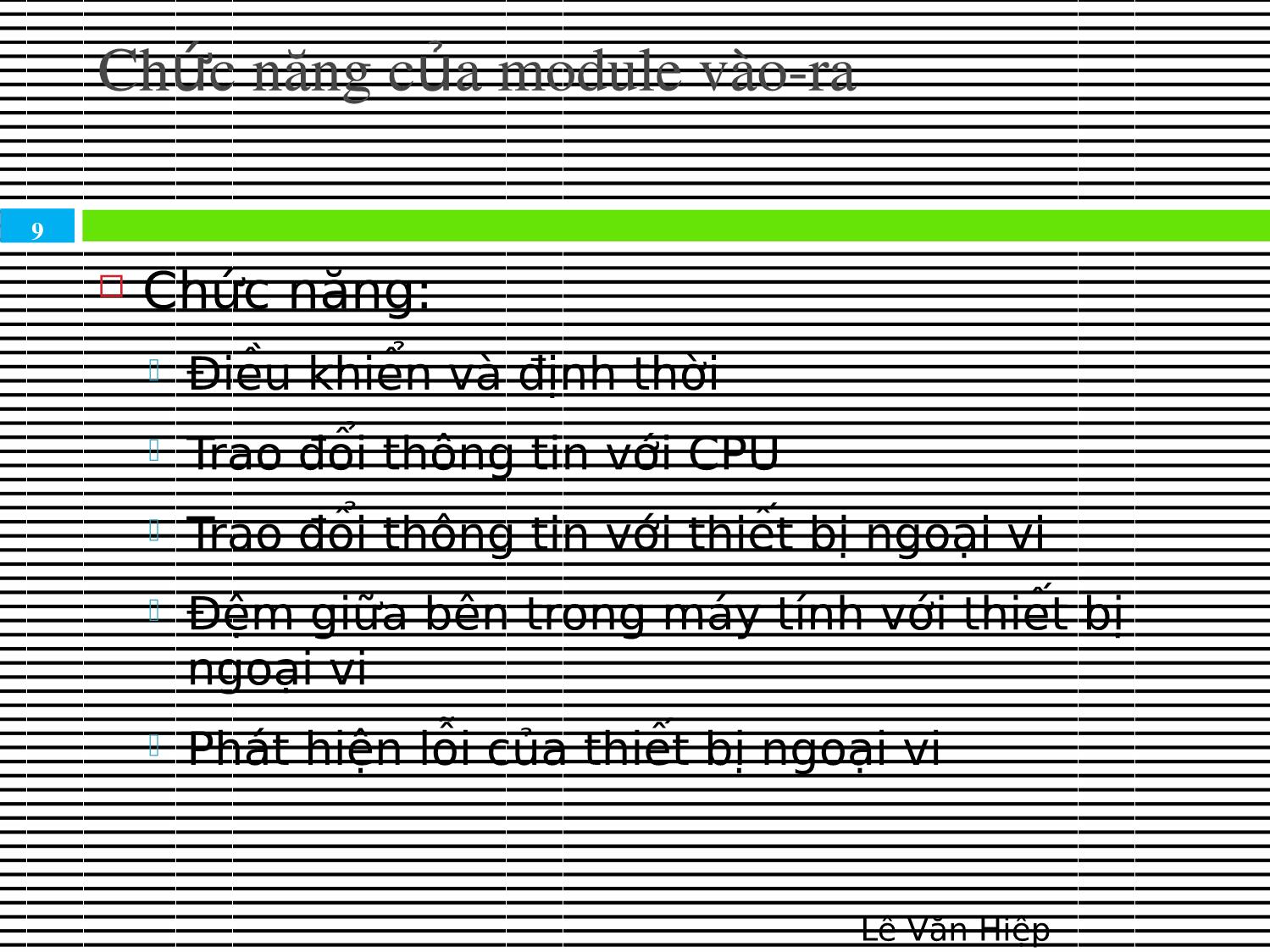 Bài giảng Kiến trúc máy tính & Hợp ngữ - Chương 7: Hệ thống vào ra trang 9