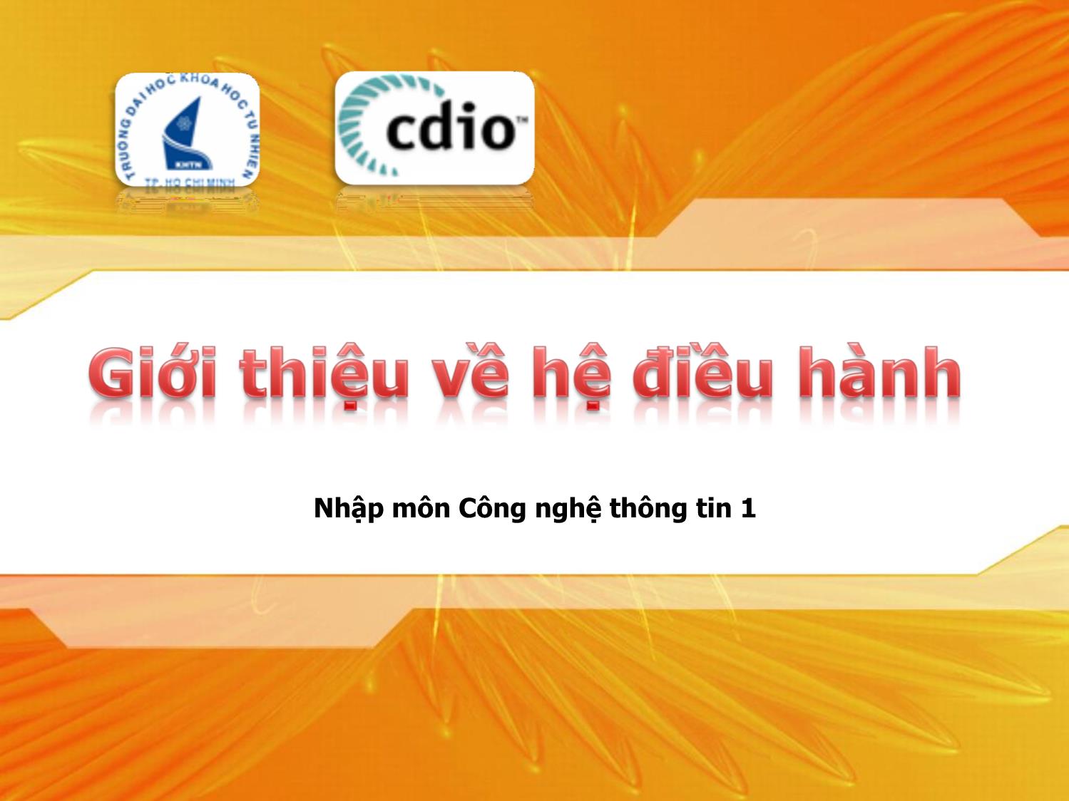 Bài giảng Nhập môn Công nghệ thông tin 1 - Chương 2: Giới thiệu về hệ điều hành trang 1