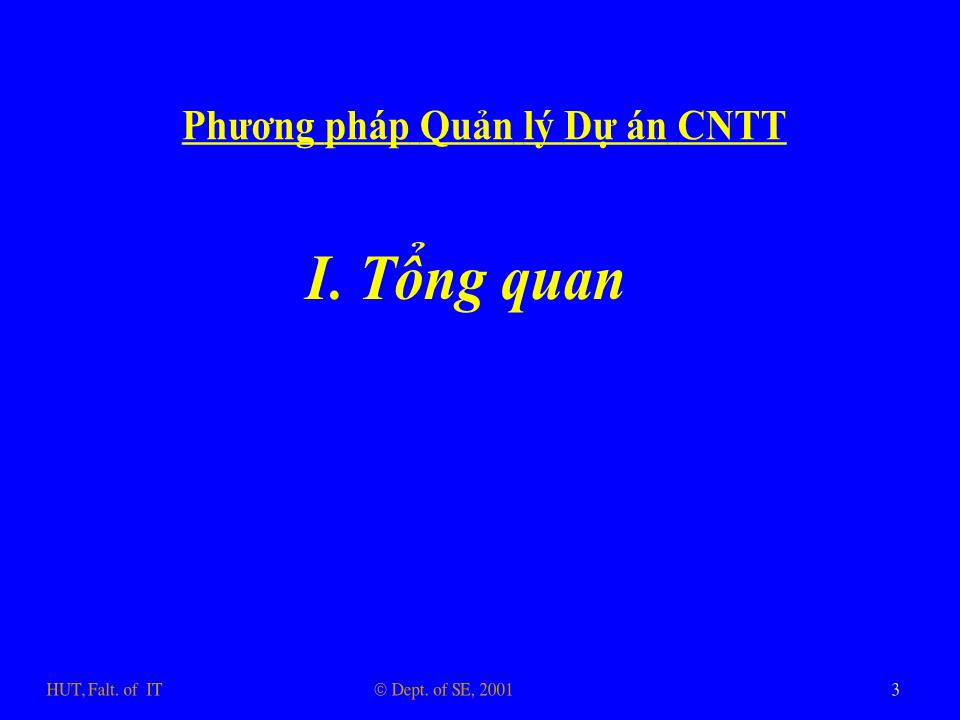 Bài giảng Nhập môn công nghệ phần mềm - Phần 2: Phương pháp quản lý dự án công nghệ thông tin trang 3