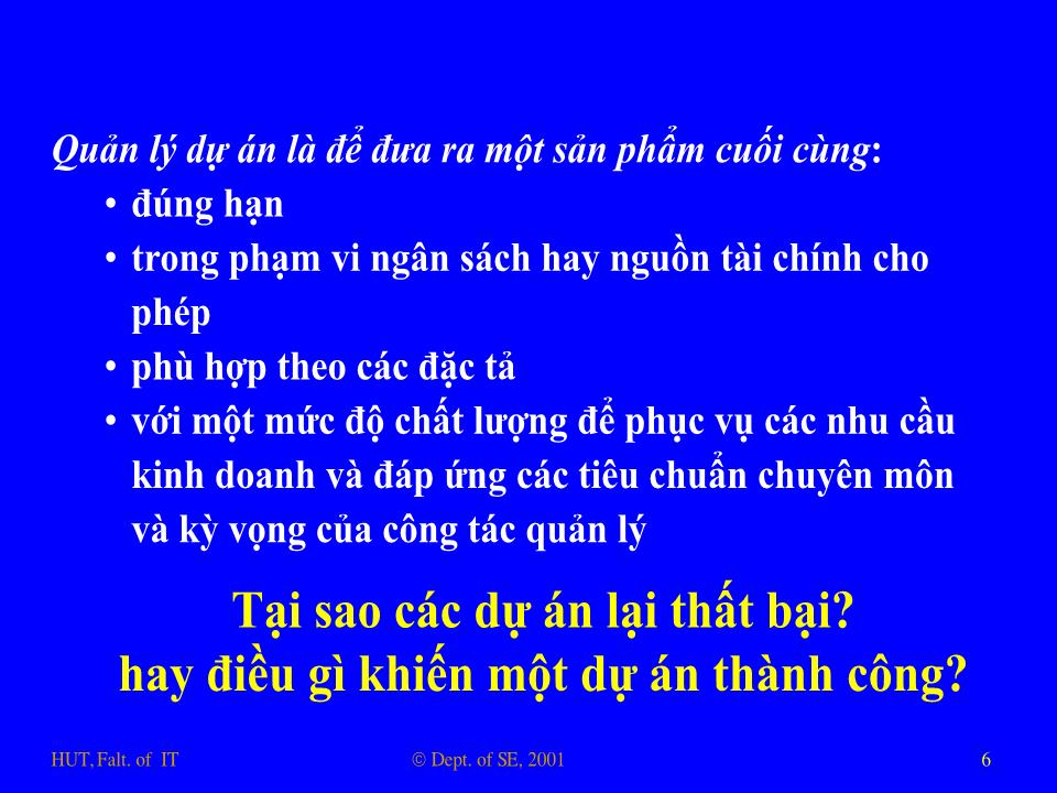 Bài giảng Nhập môn công nghệ phần mềm - Phần 2: Phương pháp quản lý dự án công nghệ thông tin trang 6