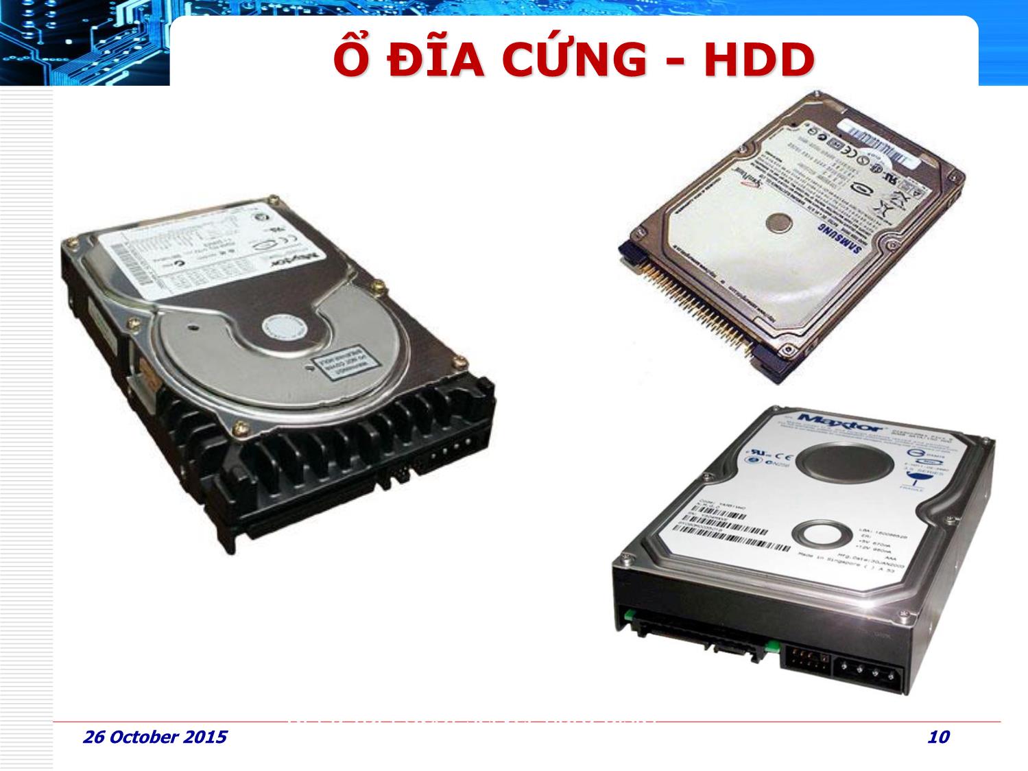 Bài giảng Phần cứng máy tính - Bài 6: Thiết bị lưu trữ – Storage Devices - Huỳnh Nam trang 10