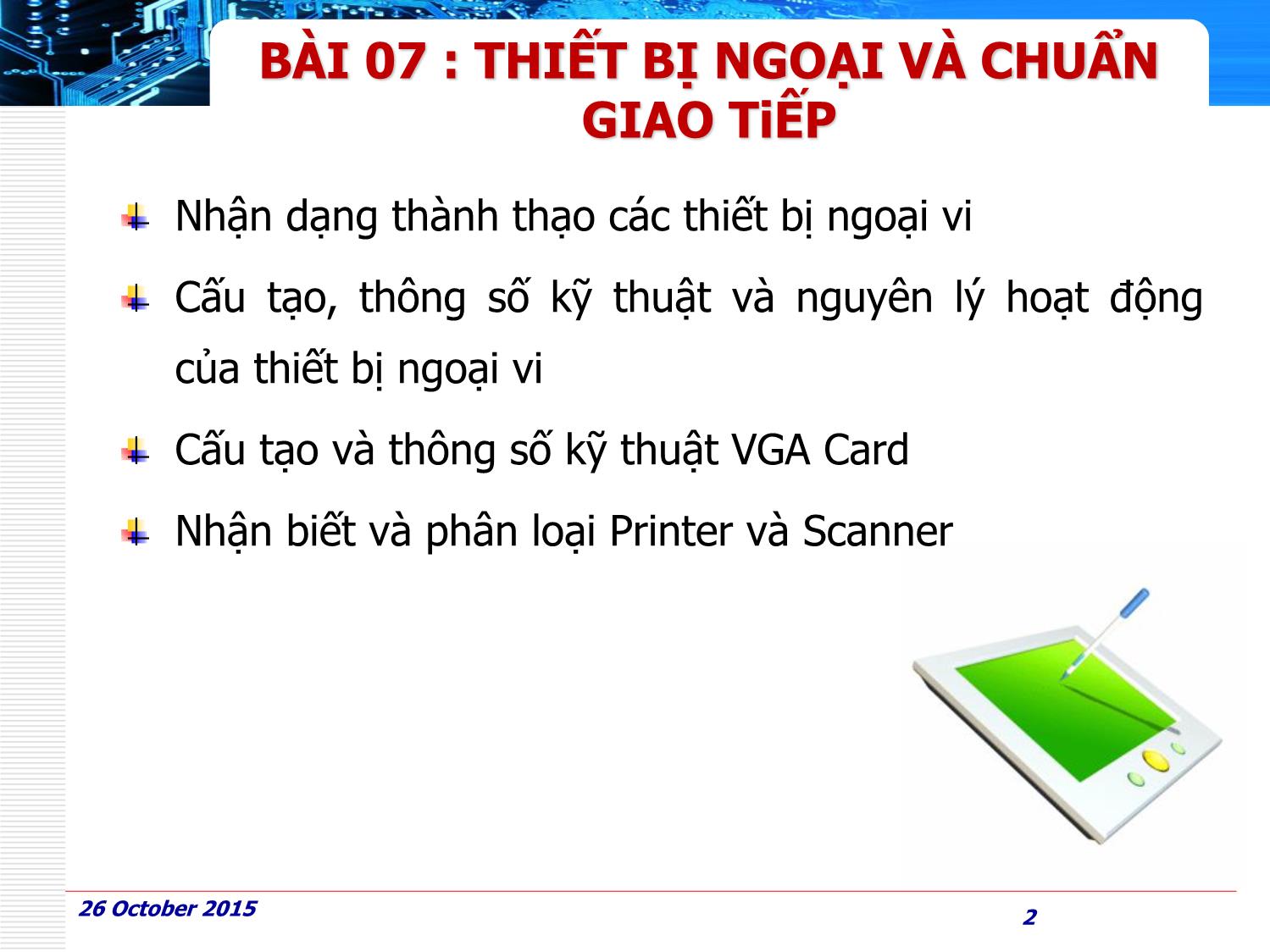 Bài giảng Phần cứng máy tính - Bài 7: Thiết bị ngoại và chuẩn giao tiếp - Huỳnh Nam trang 2