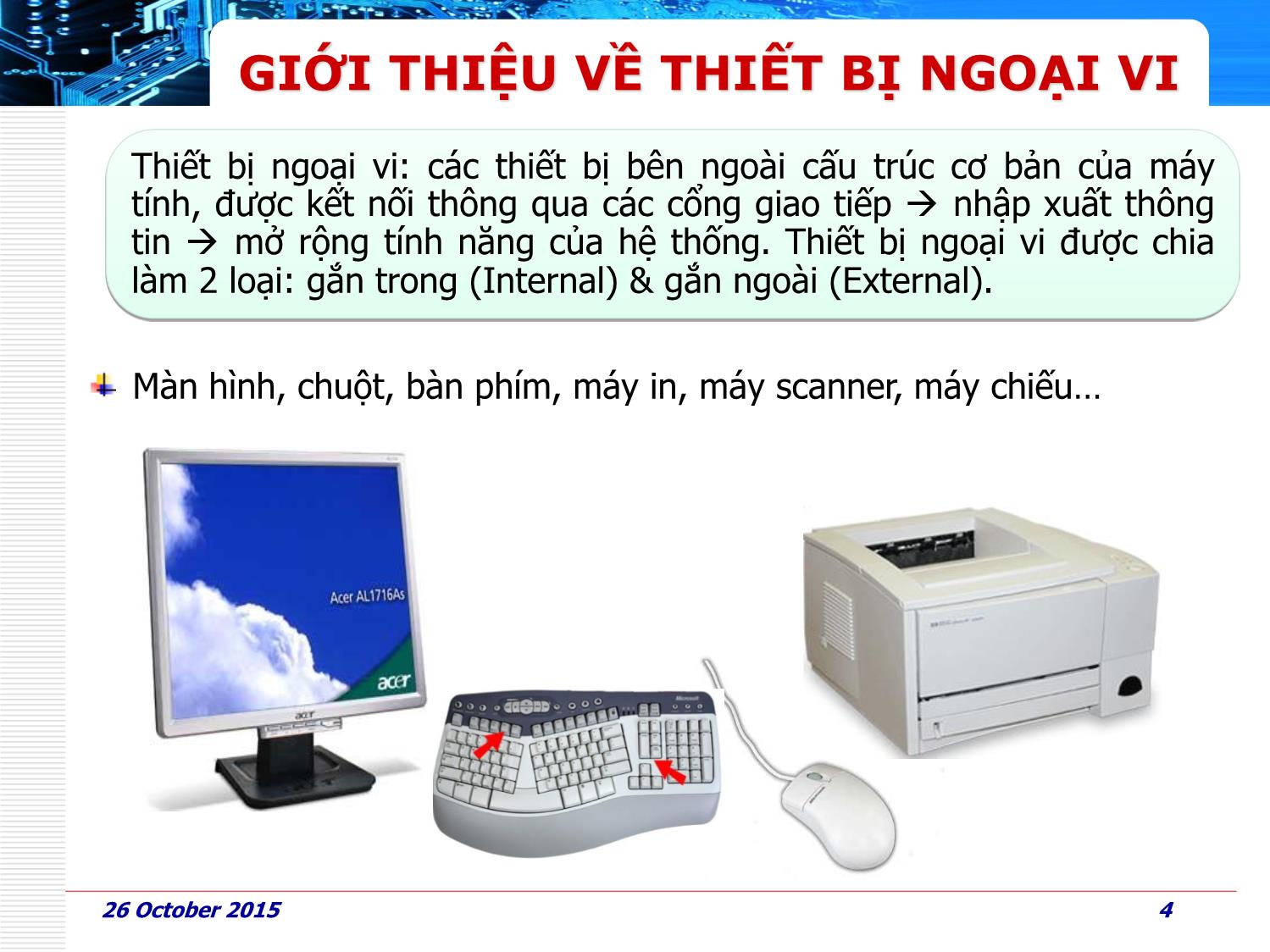 Bài giảng Phần cứng máy tính - Bài 7: Thiết bị ngoại và chuẩn giao tiếp - Huỳnh Nam trang 4