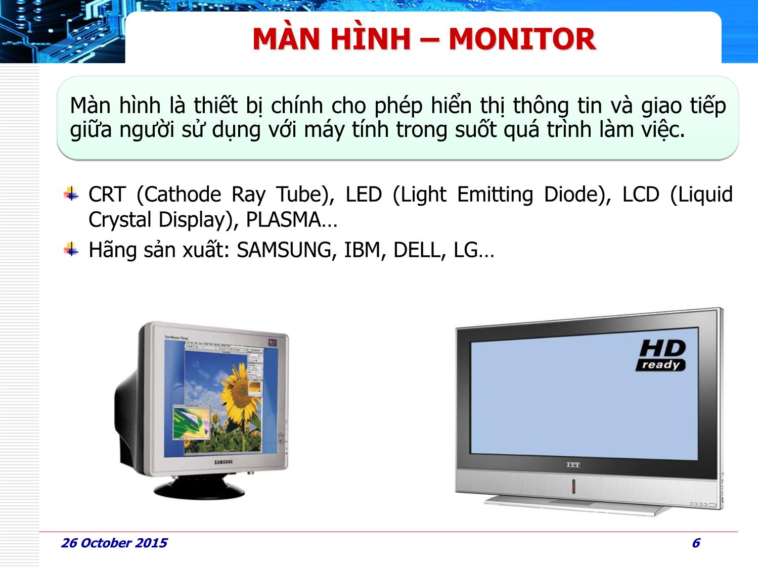 Bài giảng Phần cứng máy tính - Bài 7: Thiết bị ngoại và chuẩn giao tiếp - Huỳnh Nam trang 6