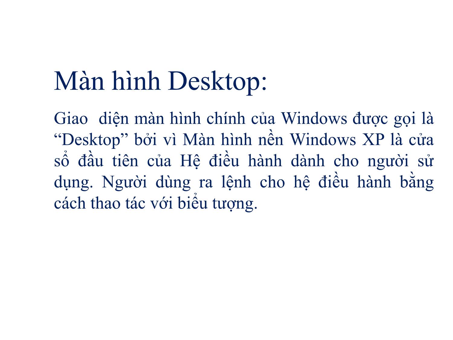 Bài giảng Phần cứng máy tính - Bài 13: Hệ điều hành Windows 10 - Nguyễn Bá Phúc trang 8