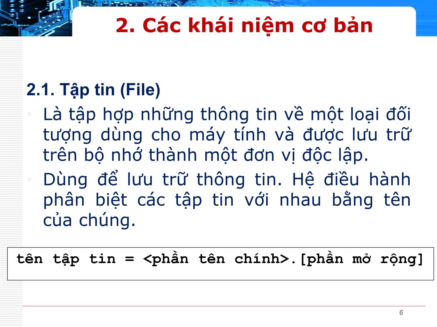 Bài giảng Phần cứng máy tính - Bài 12: Hệ điều hành MS-DOS - Nguyễn Bá Phúc trang 6