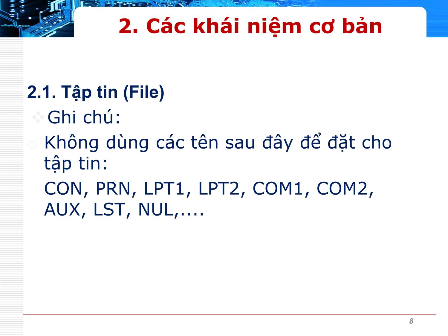 Bài giảng Phần cứng máy tính - Bài 12: Hệ điều hành MS-DOS - Nguyễn Bá Phúc trang 8