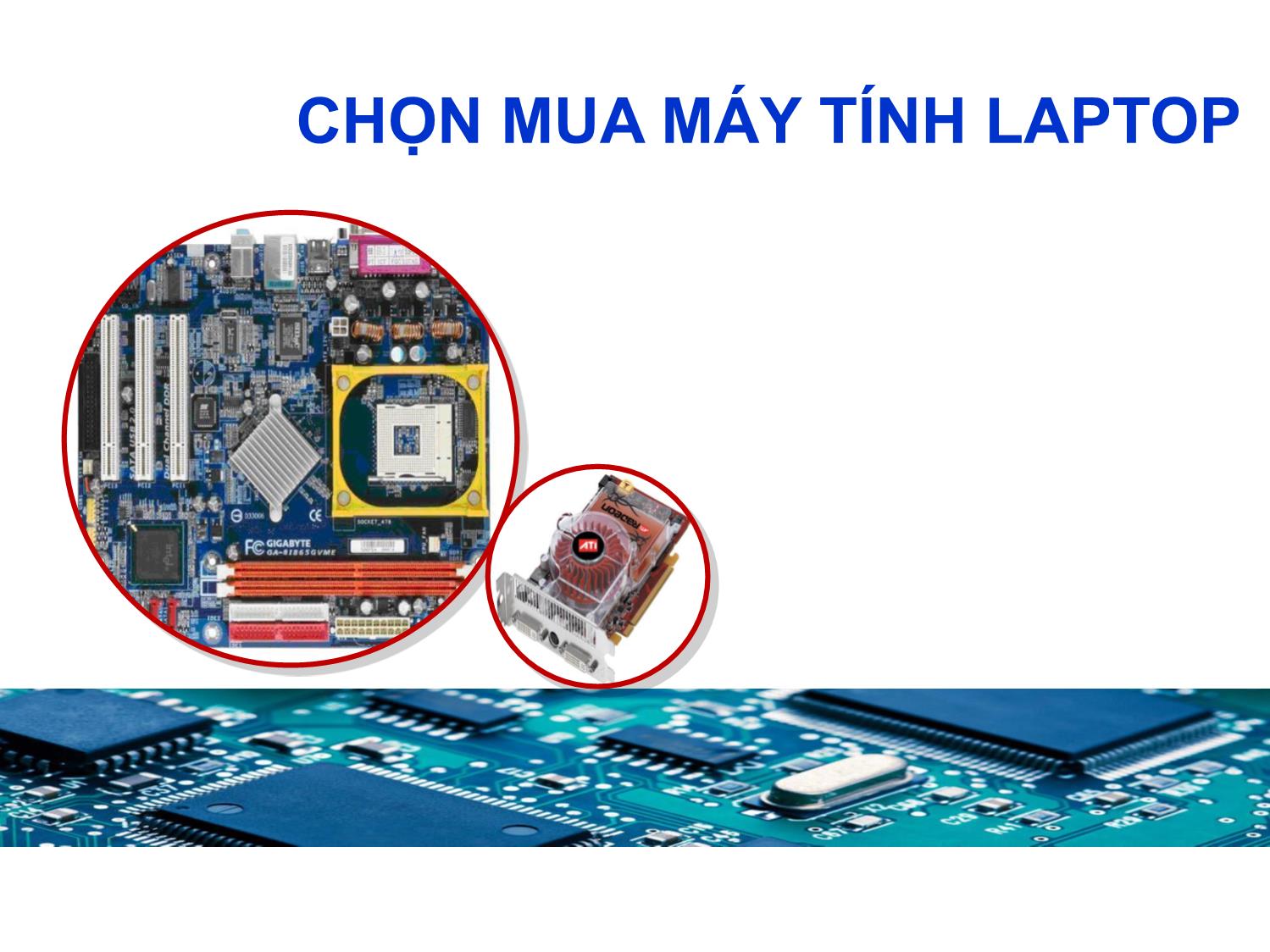 Bài giảng Phần cứng máy tính - Bài: Chọn mua máy tính laptop - Huỳnh Nam trang 1