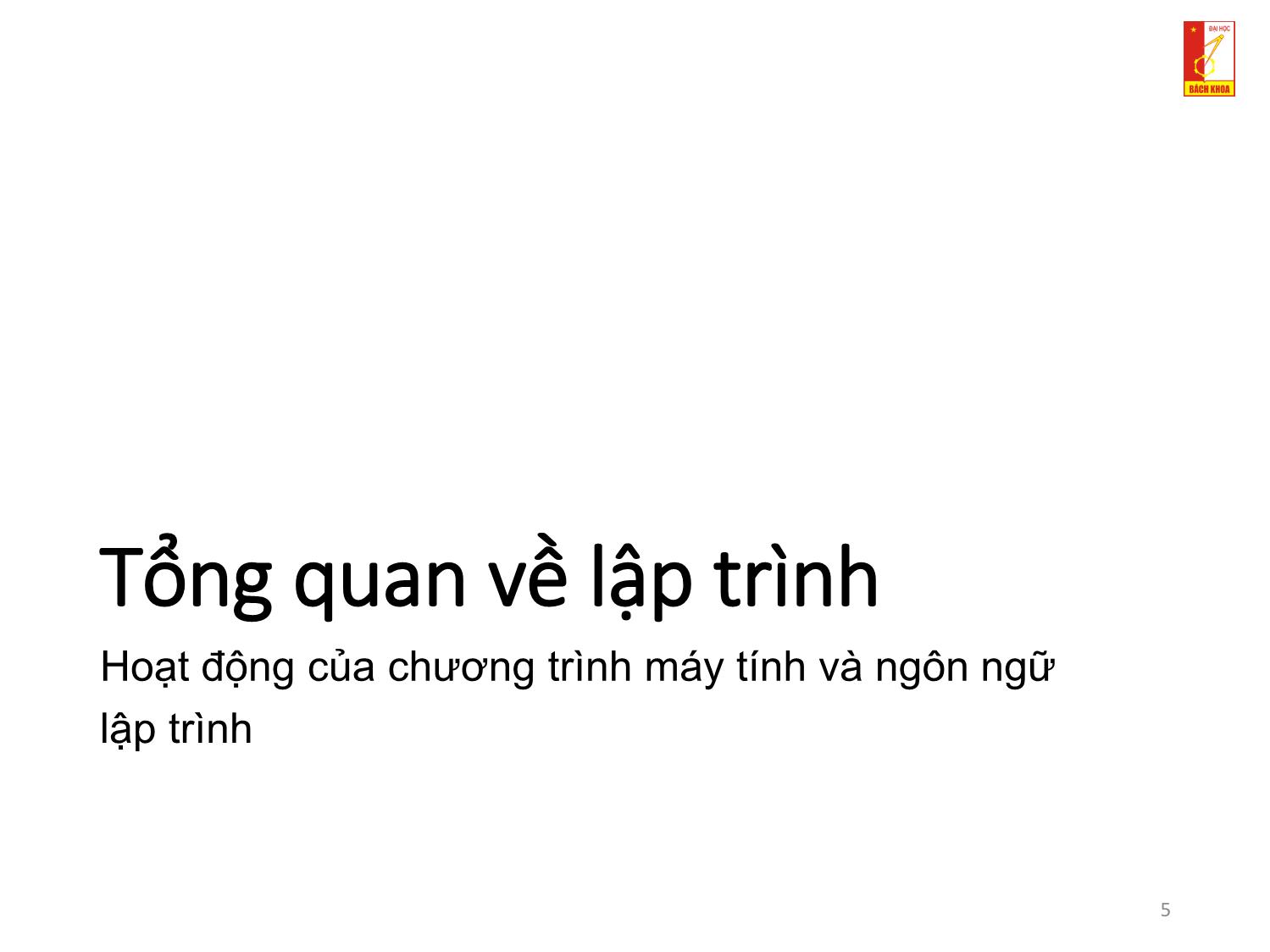 Bài giảng Kỹ thuật lập trình - Chương 1: Tổng quan về kỹ thuật lập trình trang 5