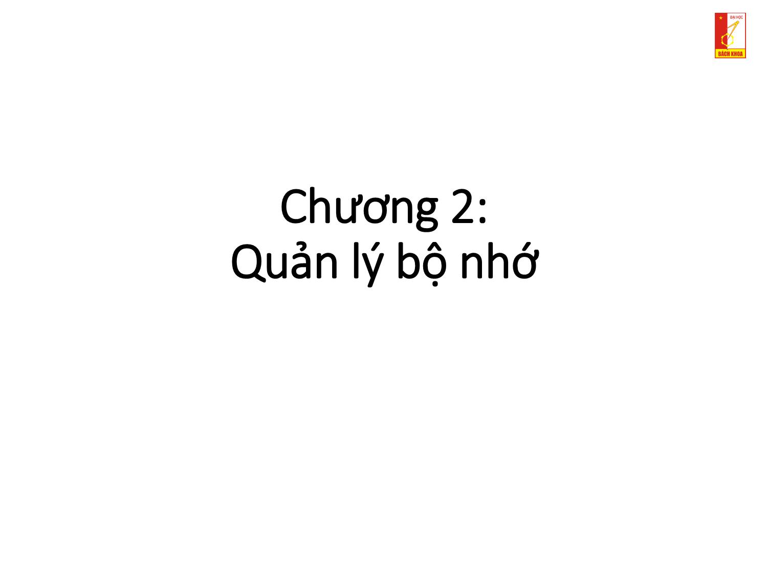 Bài giảng Kỹ thuật lập trình - Chương 2: Quản lý bộ nhớ trang 1