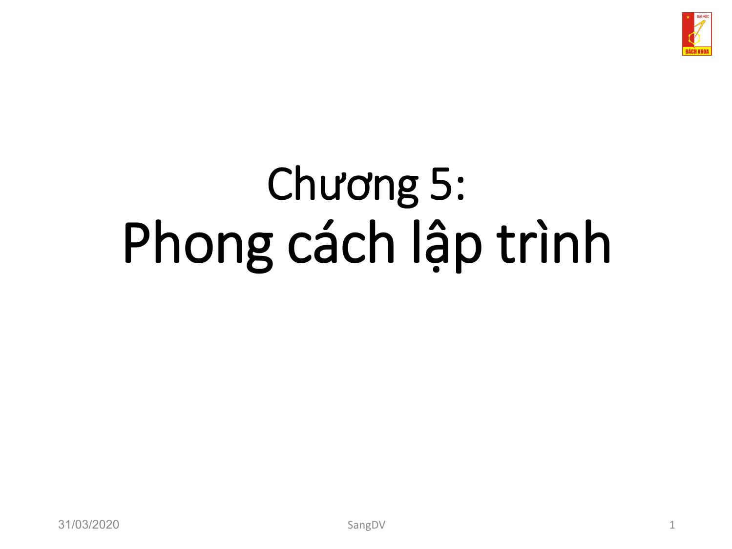 Bài giảng Kỹ thuật lập trình - Chương 5: Phong cách lập trình trang 1