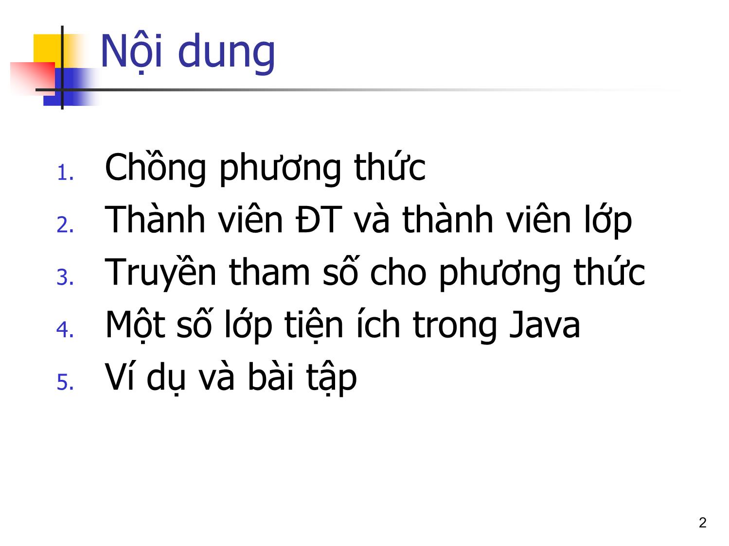 Bài giảng Lập trình hướng đối tượng - Bài 5: Các kỹ thuật xây dựng lớp và sử dụng đối tượng trang 2