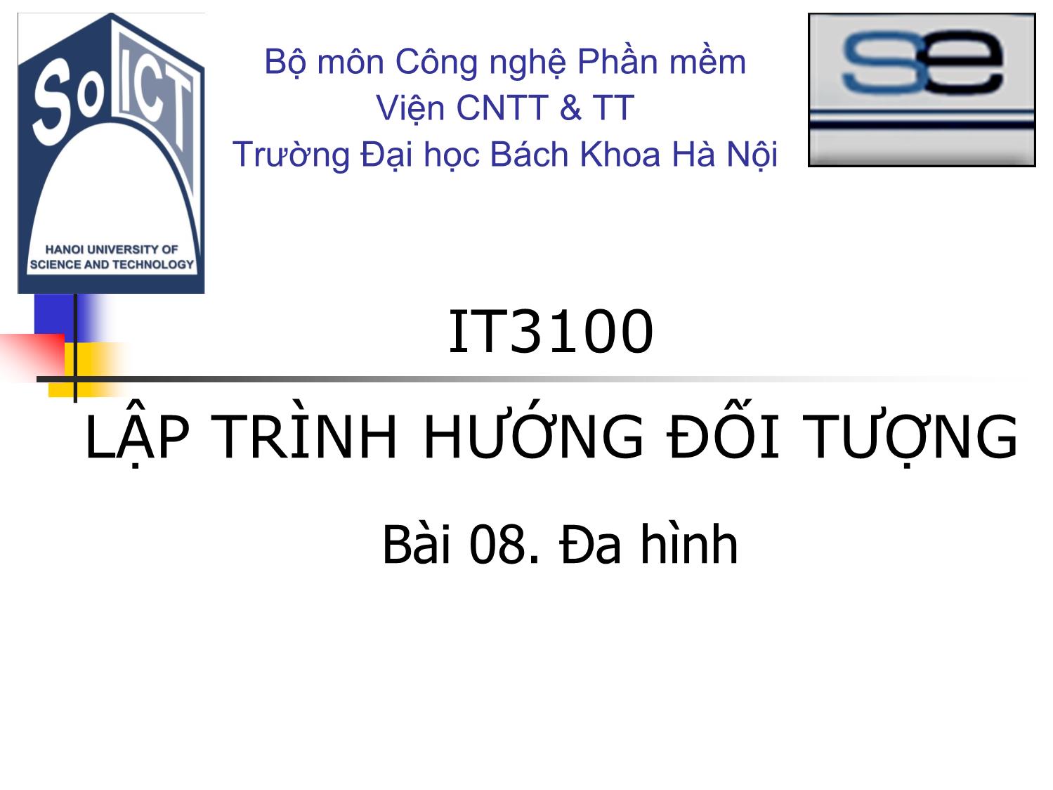 Bài giảng Lập trình hướng đối tượng - Bài 8: Đa hình (Tiếp theo) trang 1