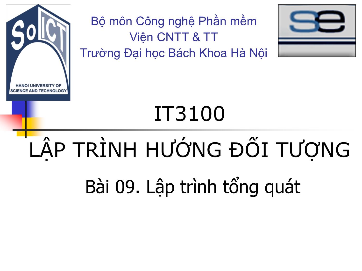 Bài giảng Lập trình hướng đối tượng - Bài 9: Lập trình tổng quát trang 1