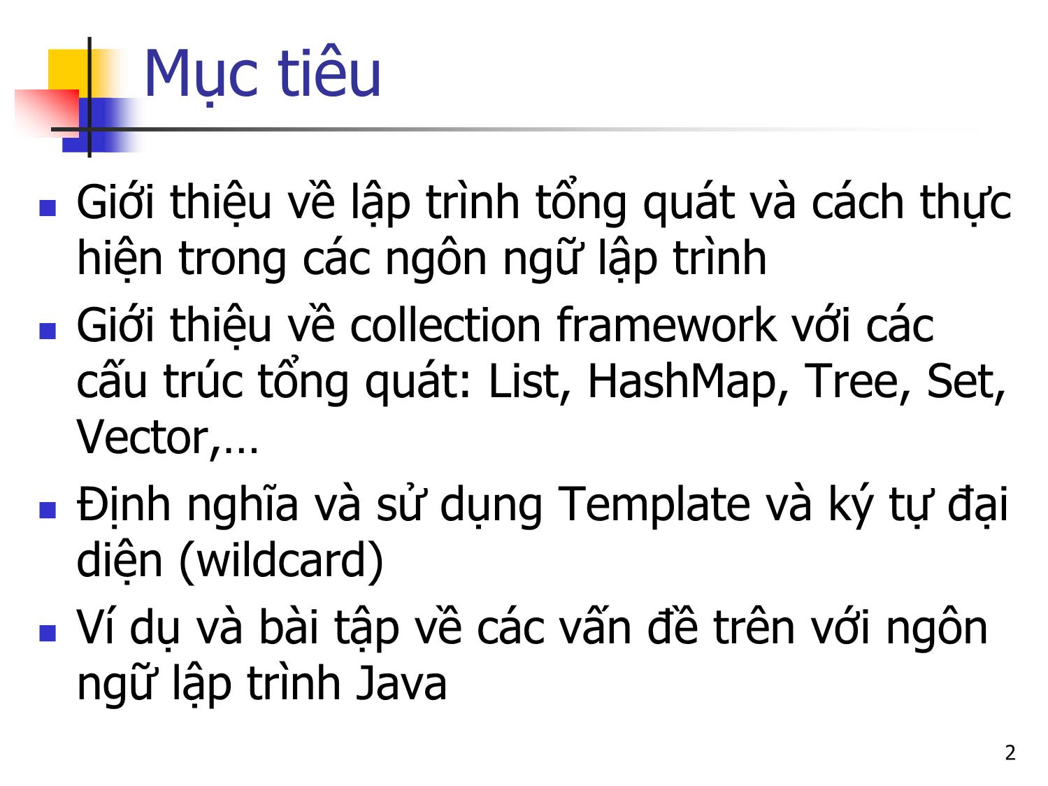 Bài giảng Lập trình hướng đối tượng - Bài 9: Lập trình tổng quát trang 2