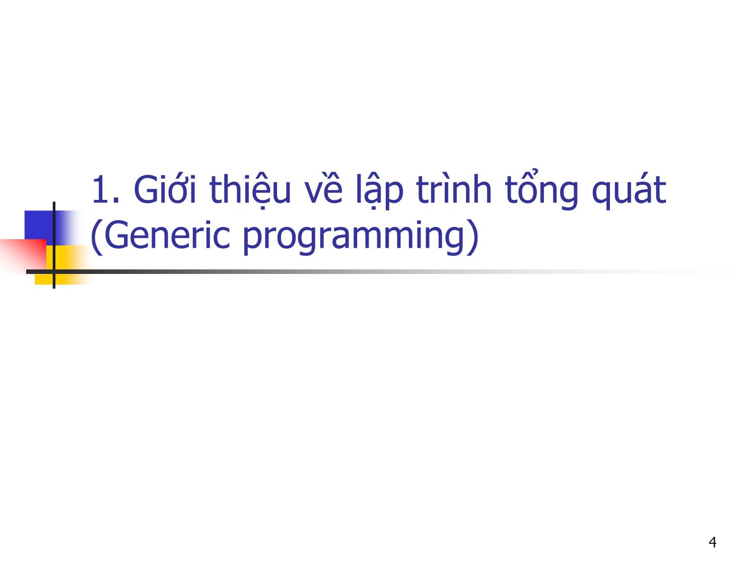 Bài giảng Lập trình hướng đối tượng - Bài 9: Lập trình tổng quát trang 4