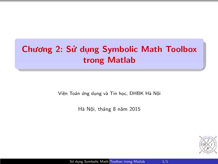 Bài giảng Matlab - Chương 2: Sử dụng symbolic math toolbox trong Matlab trang 1