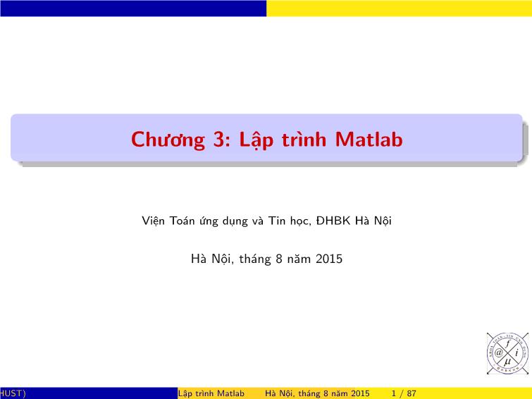 Bài giảng Matlab - Chương 3: Lập trình Matlab trang 1