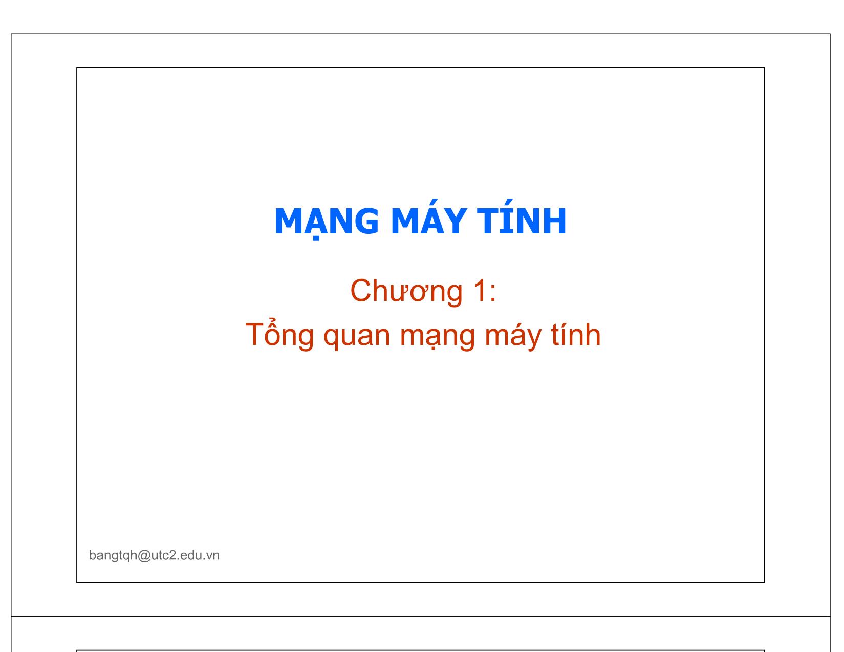 Bài giảng Mạng máy tính - Chương 1: Tổng quan mạng máy tính trang 1