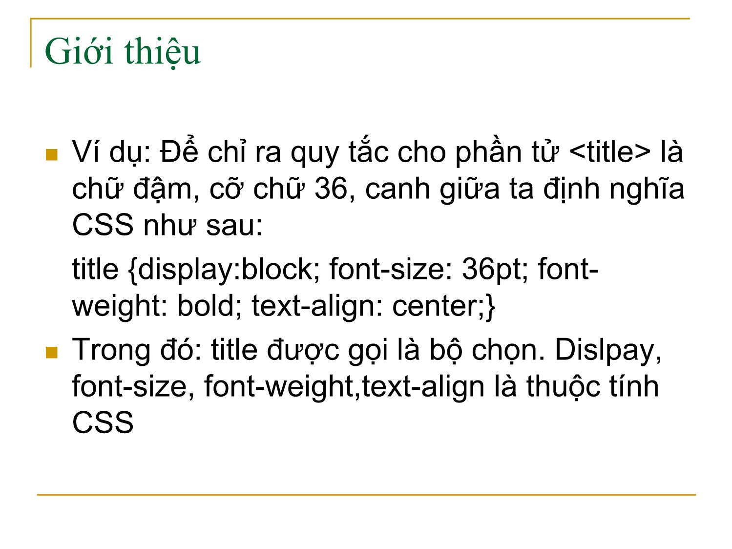 Bài giảng Công nghệ XML và WEB ngữ nghĩa - Bài 3: Định dạng tài liệu XML dùng bảng định kiểu - Trần Nguyên Ngọc trang 5