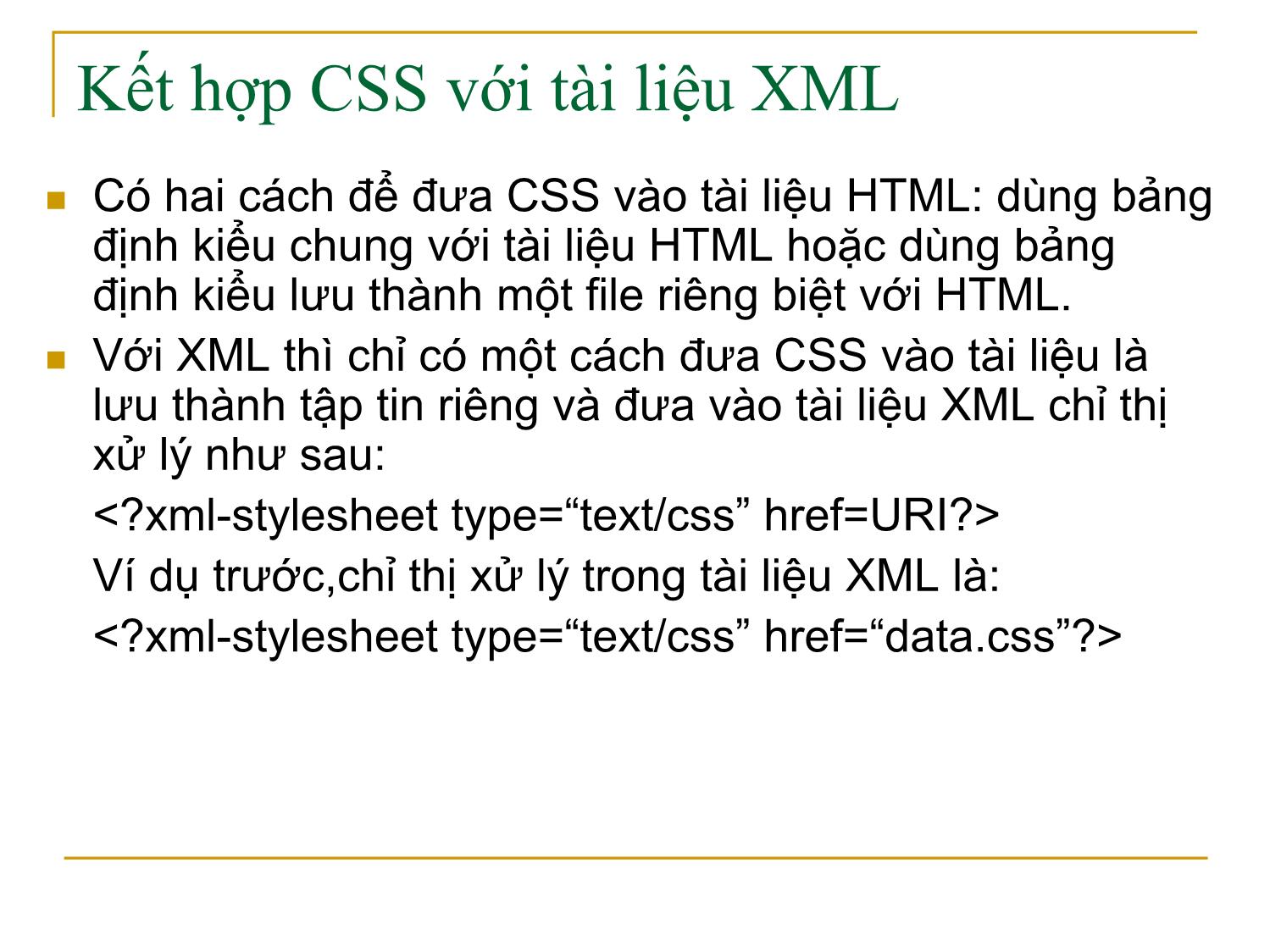 Bài giảng Công nghệ XML và WEB ngữ nghĩa - Bài 3: Định dạng tài liệu XML dùng bảng định kiểu - Trần Nguyên Ngọc trang 8