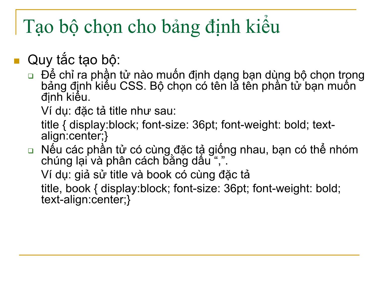 Bài giảng Công nghệ XML và WEB ngữ nghĩa - Bài 3: Định dạng tài liệu XML dùng bảng định kiểu - Trần Nguyên Ngọc trang 9