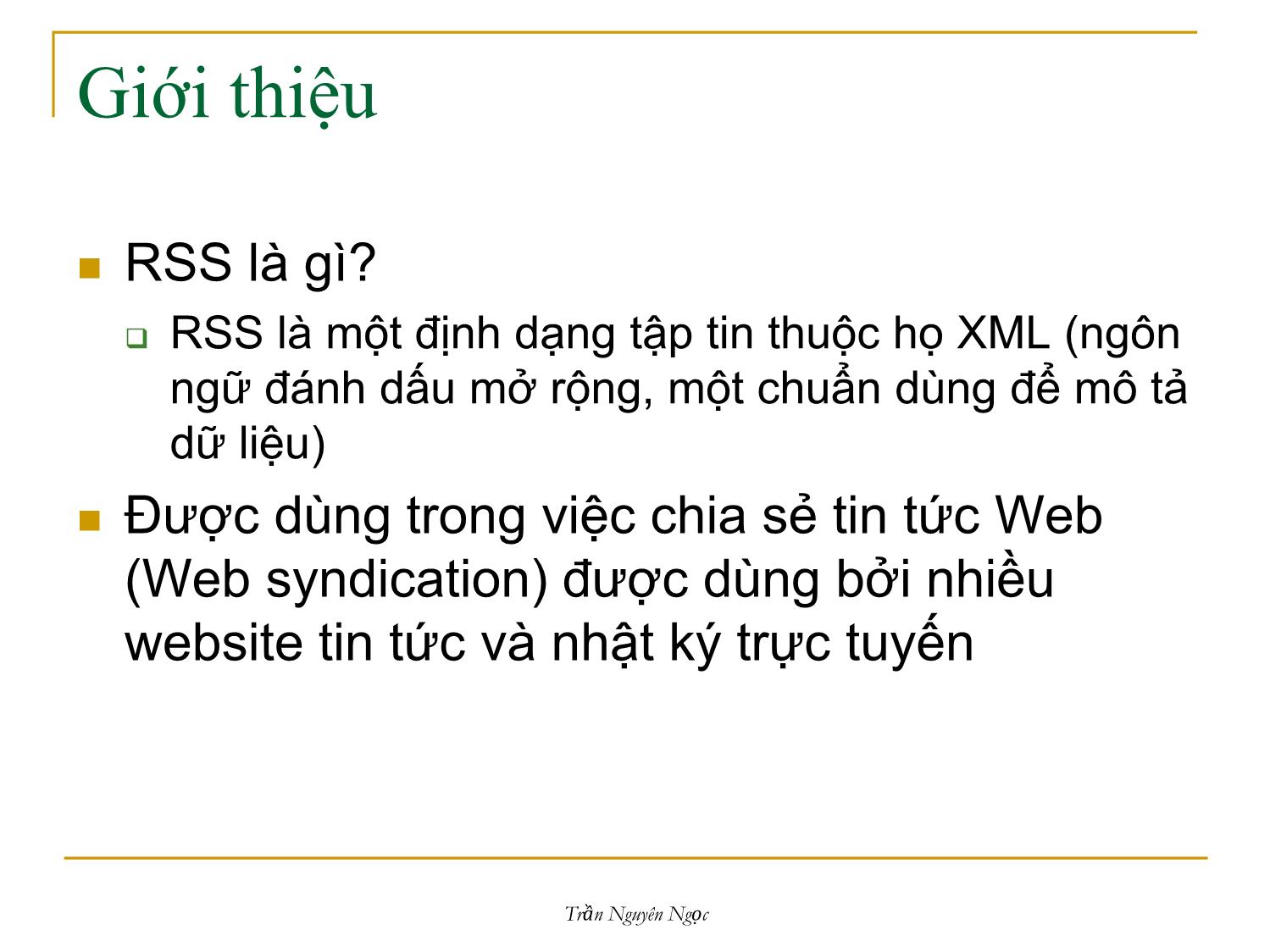 Bài giảng Công nghệ XML và WEB ngữ nghĩa - Bài 4: Ứng dụng đọc tin nhanh sử dụng RSS - Trần Nguyên Ngọc trang 2