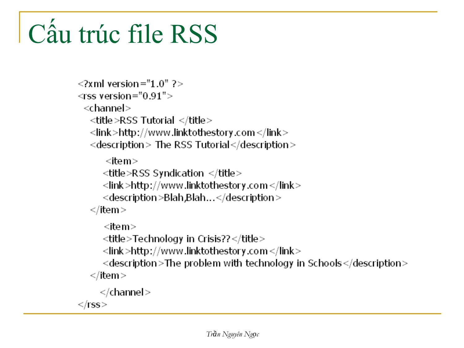 Bài giảng Công nghệ XML và WEB ngữ nghĩa - Bài 4: Ứng dụng đọc tin nhanh sử dụng RSS - Trần Nguyên Ngọc trang 8