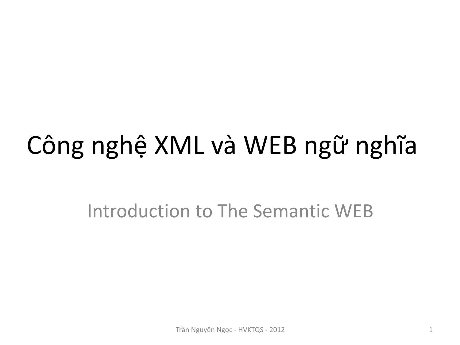 Bài giảng Công nghệ XML và WEB ngữ nghĩa - Bài 5: Thông tin và internet - Trần Nguyên Ngọc trang 1