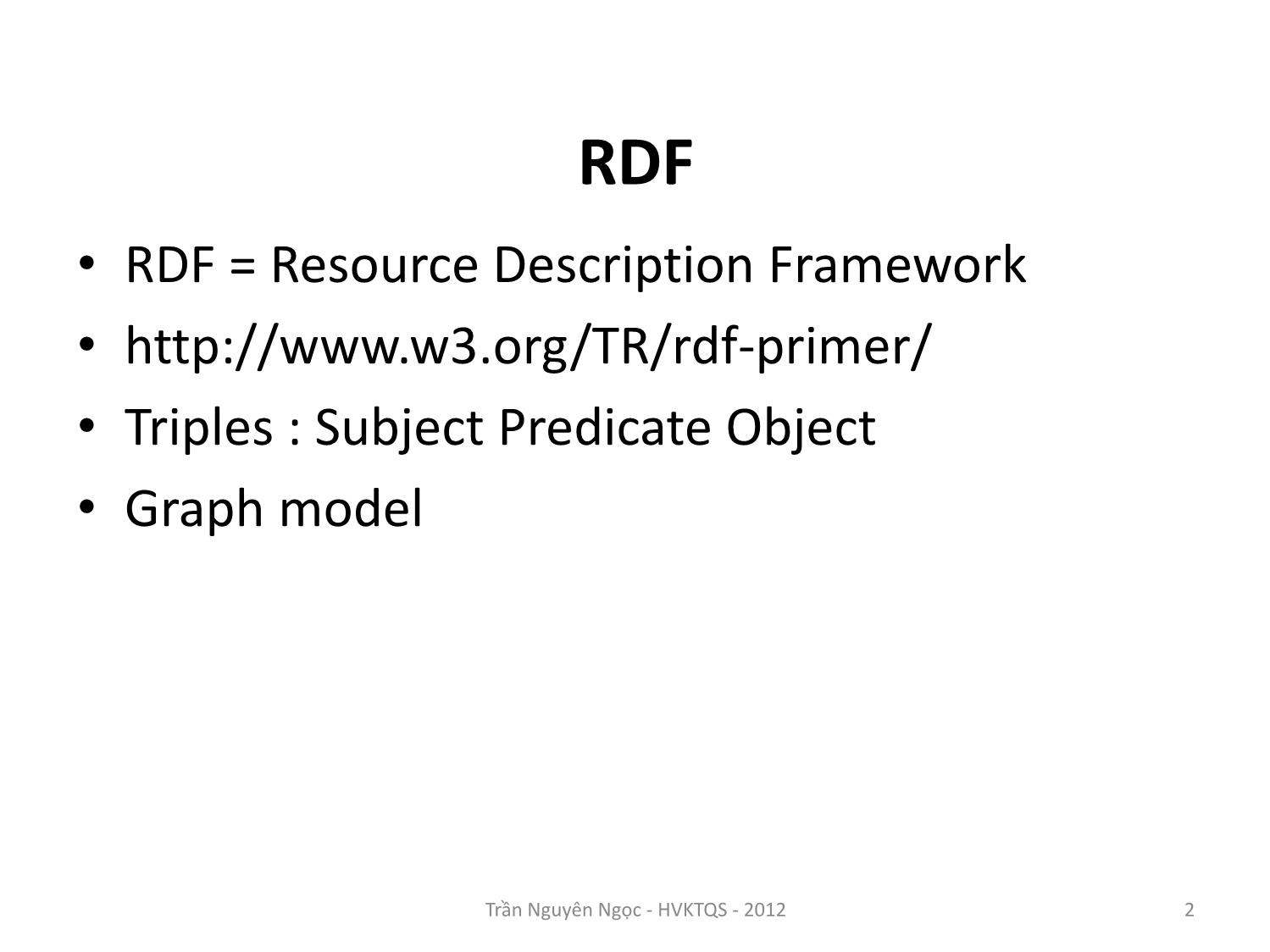 Bài giảng Công nghệ XML và WEB ngữ nghĩa - Bài 6: RDF ôn tập và thực hành - Trần Nguyên Ngọc trang 2