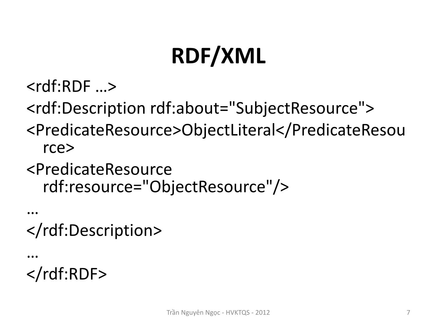 Bài giảng Công nghệ XML và WEB ngữ nghĩa - Bài 6: RDF ôn tập và thực hành - Trần Nguyên Ngọc trang 7