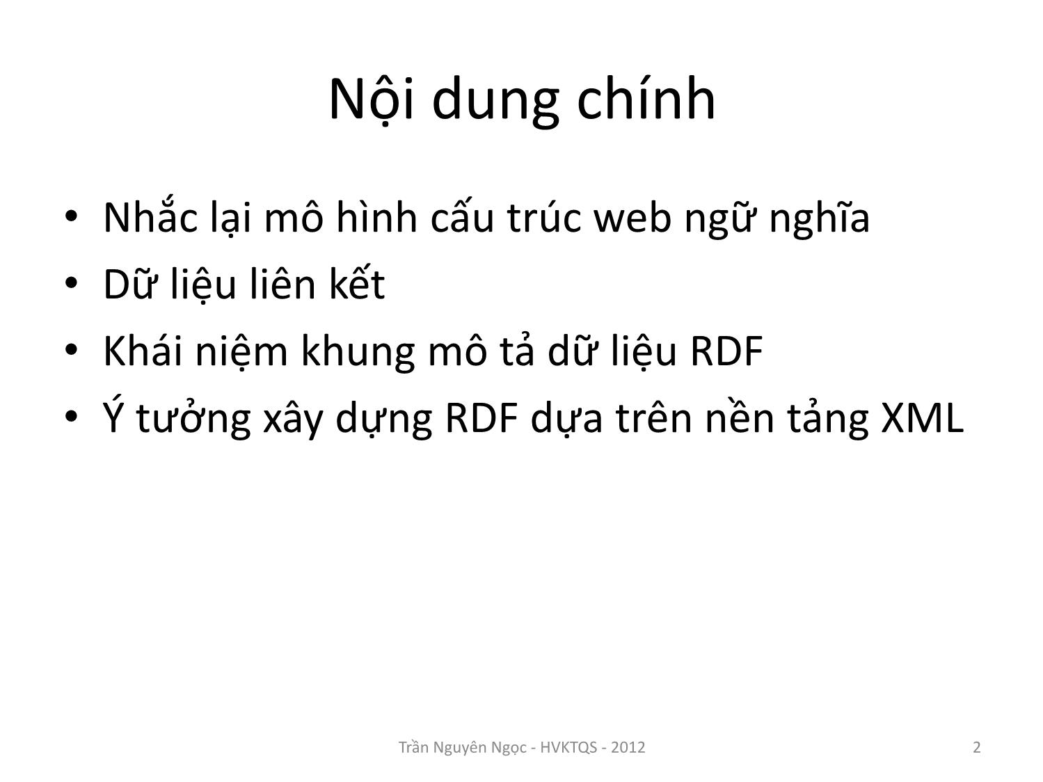 Bài giảng Công nghệ XML và WEB ngữ nghĩa - Bài 7: Khung mô tả dữ liệu RDF - Trần Nguyên Ngọc trang 2