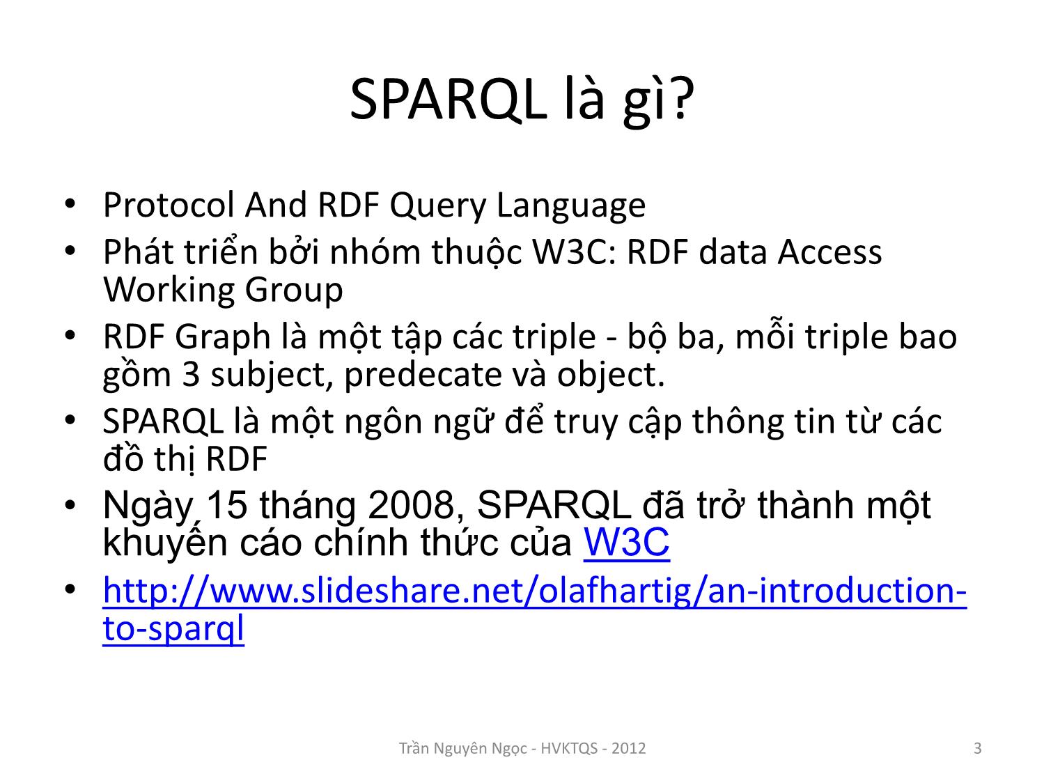 Bài giảng Công nghệ XML và WEB ngữ nghĩa - Bài 8: Ngôn ngữ truy vấn SPARQL - Trần Nguyên Ngọc trang 3