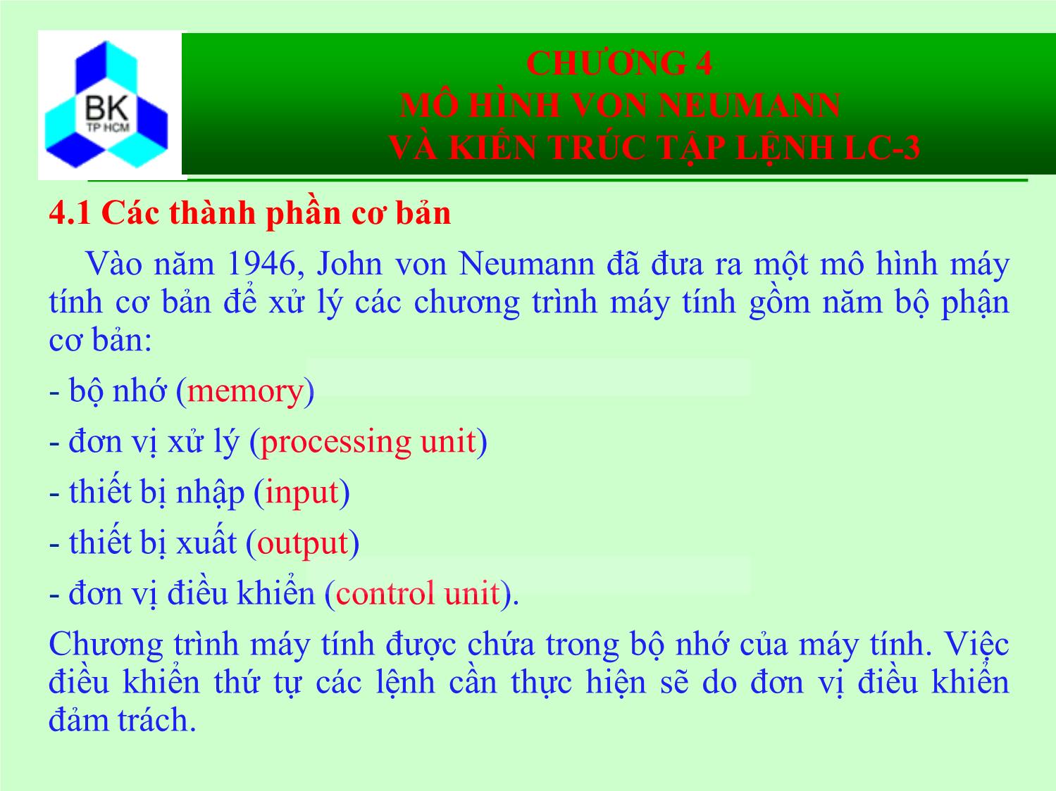 Bài giảng Hệ thống máy tính và ngôn ngữ C - Chương 4: Mô hình von Neumann và kiến trúc tập lệnh LC-3 trang 3