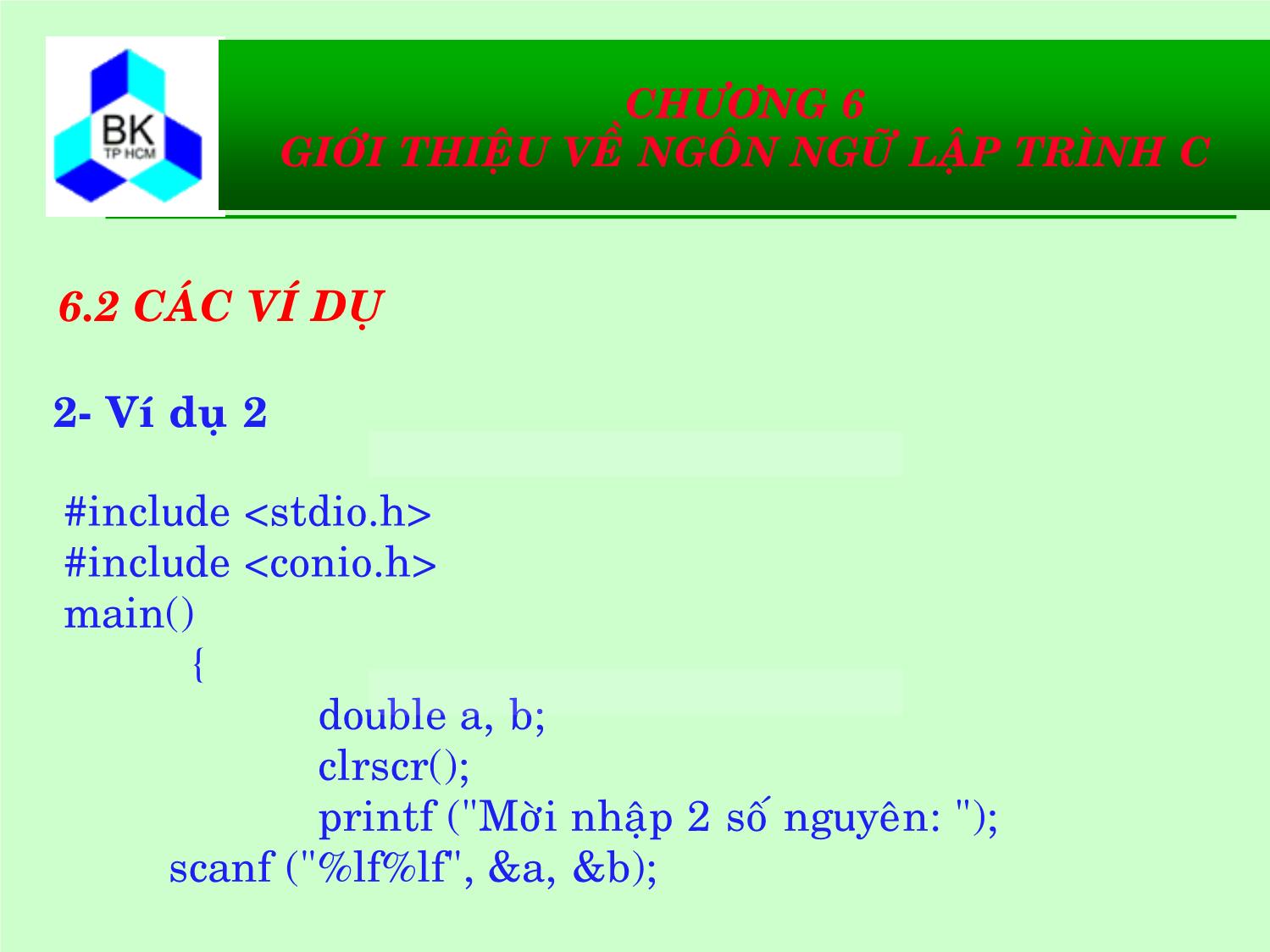 Bài giảng Hệ thống máy tính và ngôn ngữ C - Chương 6: Giới thiệu về ngôn ngữ lập trình C trang 10