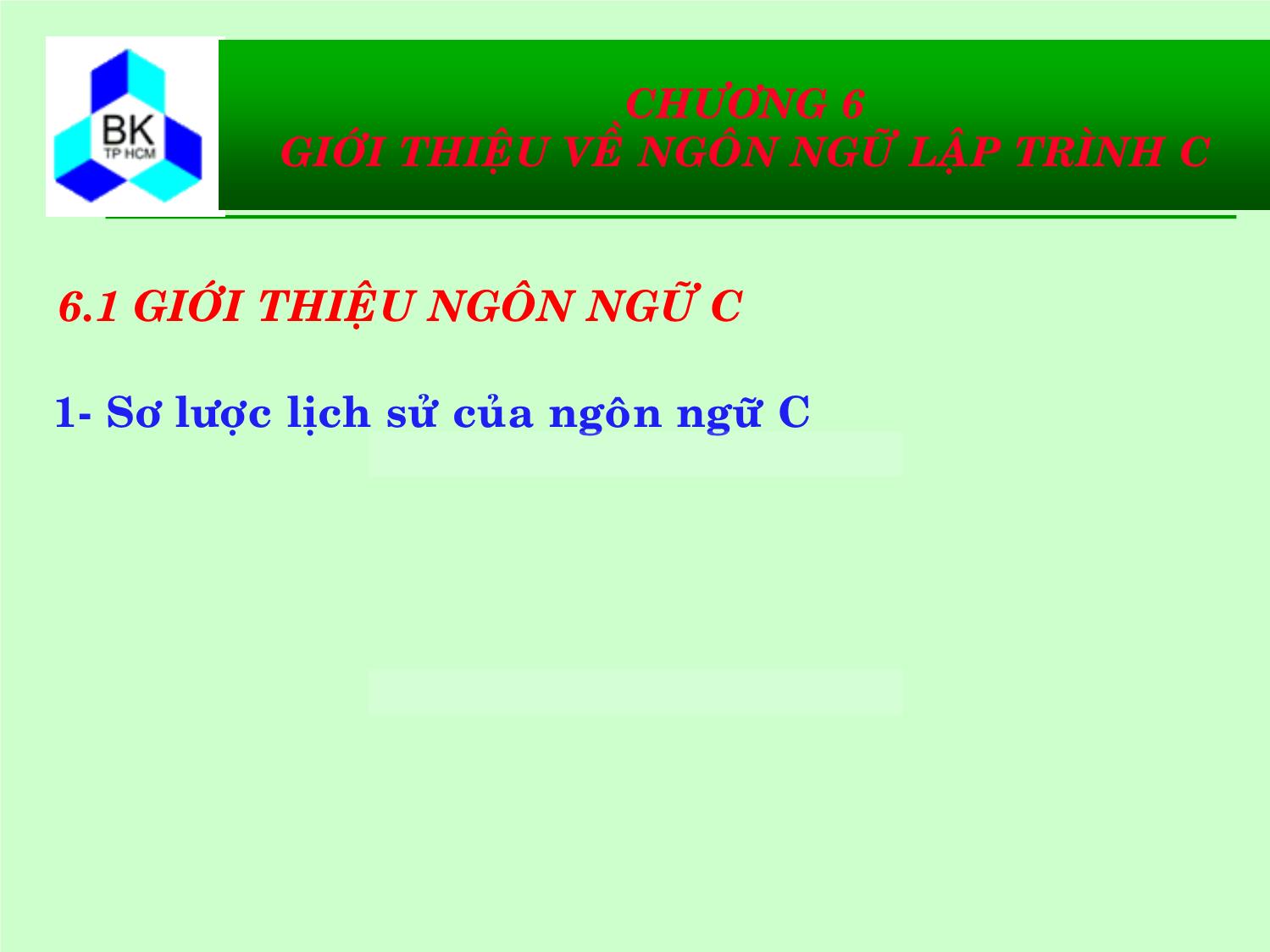 Bài giảng Hệ thống máy tính và ngôn ngữ C - Chương 6: Giới thiệu về ngôn ngữ lập trình C trang 2