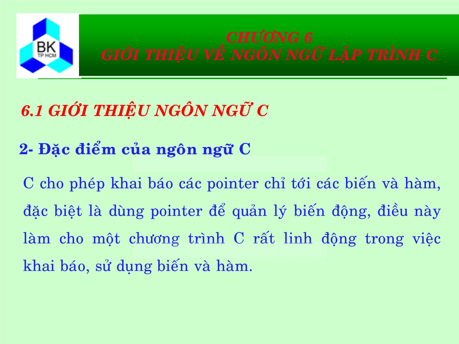 Bài giảng Hệ thống máy tính và ngôn ngữ C - Chương 6: Giới thiệu về ngôn ngữ lập trình C trang 7