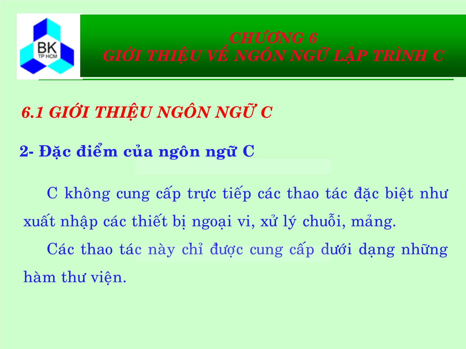 Bài giảng Hệ thống máy tính và ngôn ngữ C - Chương 6: Giới thiệu về ngôn ngữ lập trình C trang 8