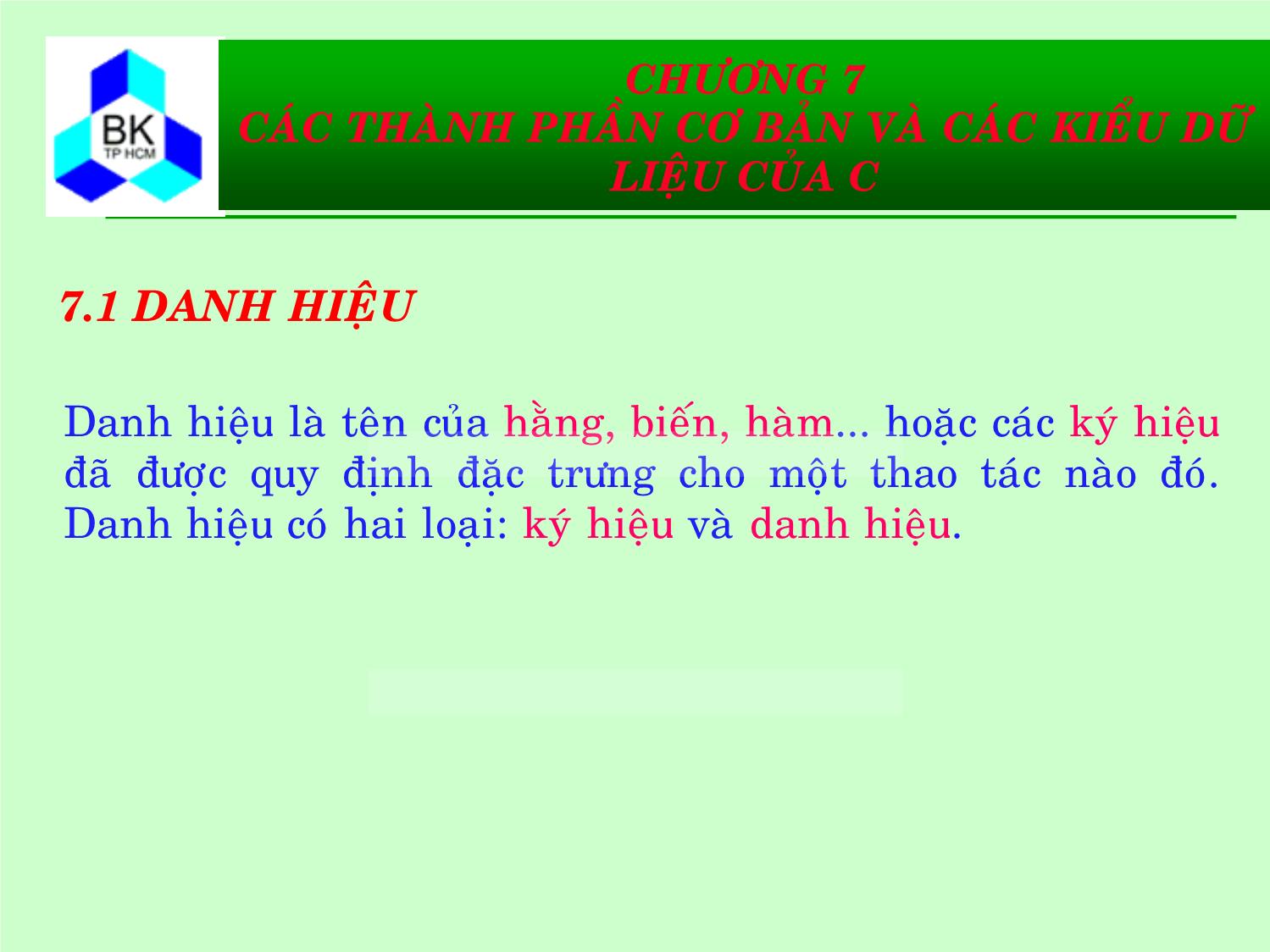 Bài giảng Hệ thống máy tính và ngôn ngữ C - Chương 7: Các thành phần cơ bản và các kiểu dữ liệu của C trang 2