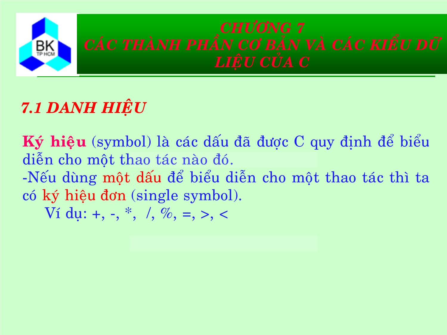 Bài giảng Hệ thống máy tính và ngôn ngữ C - Chương 7: Các thành phần cơ bản và các kiểu dữ liệu của C trang 3